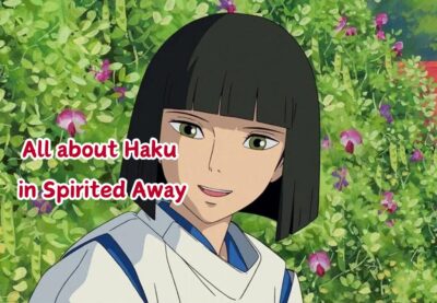 All about Haku in Spirited Away